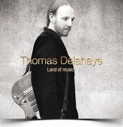 Thomas Delahaye : Land of Music